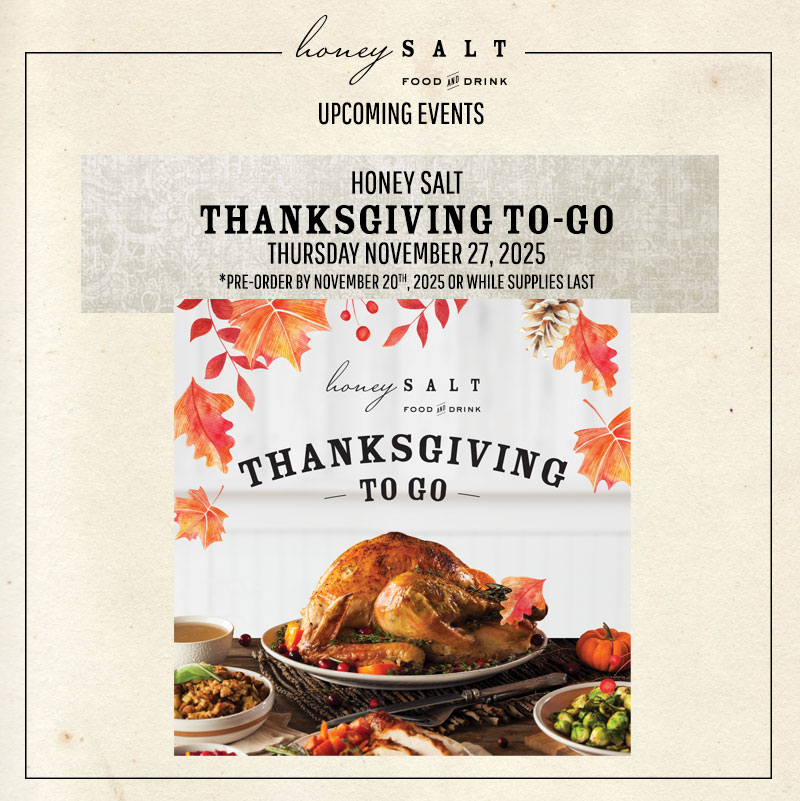 A promotional graphic for Honey Salt restaurant advertises upcoming Thanksgiving to-go menu with links to pre-order and select pick-up times