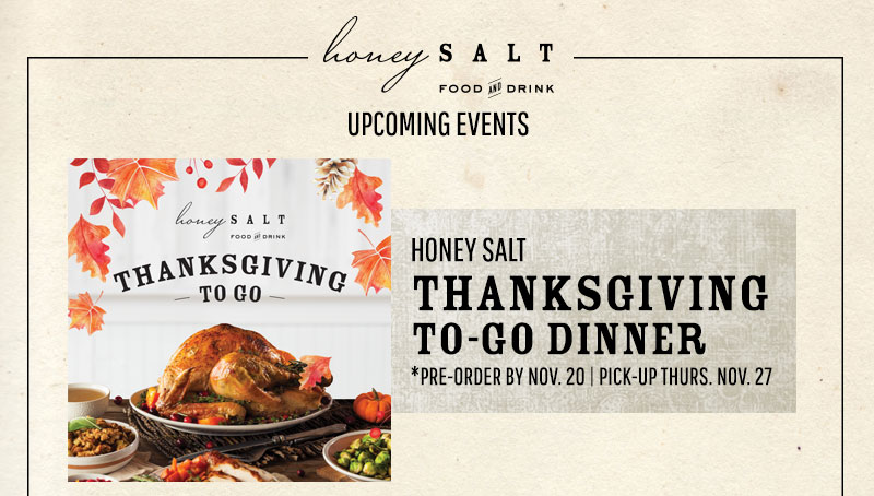 A promotional graphic for Honey Salt restaurant advertises upcoming Thanksgiving to-go menu with links to pre-order and select pick-up times