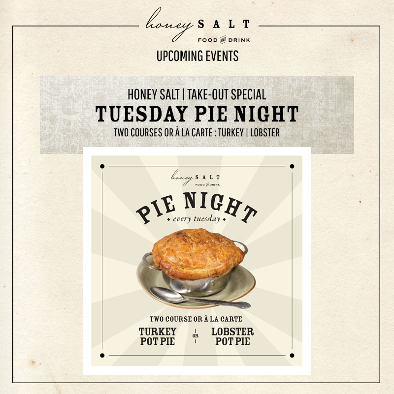 A promotional graphic advertising Honey Salt Tuesday Pot Pie Nights offering two course meals with Turkey or Lobster Pot Pies with a link to more details
