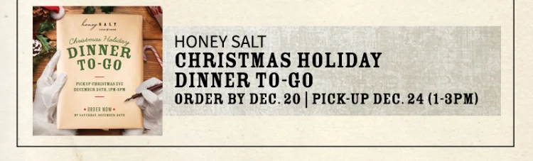 Honey Salt Christmas Dinner to Go