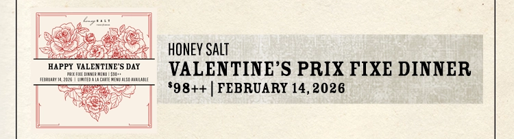 Honey Salt Valentines Prix Fixe Dinner