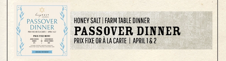 Honey Salt Passover Dinner