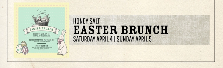 Honey Salt Easter Brunch
