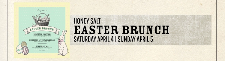 Honey Salt Easter Brunch